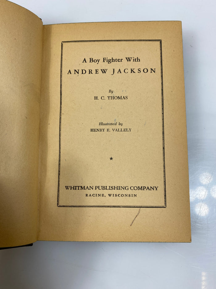 A Boy Fighter with Andrew Jackson by Thomas 1946 HC