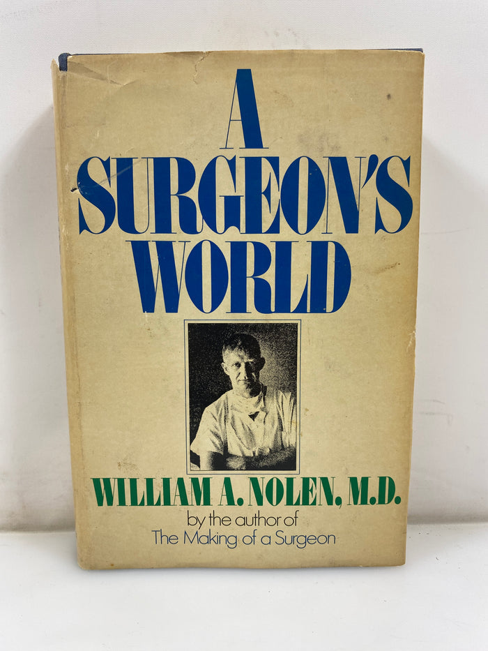 A Surgeon's World William A. Nolen 1972 HCDJ BCE