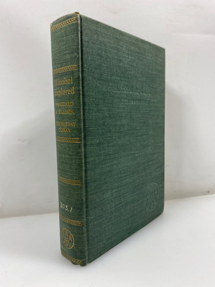 Alcohol Explored by Haggard/Jellinek 1942 Ex-library HC