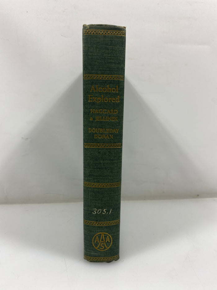 Alcohol Explored by Haggard/Jellinek 1942 Ex-library HC
