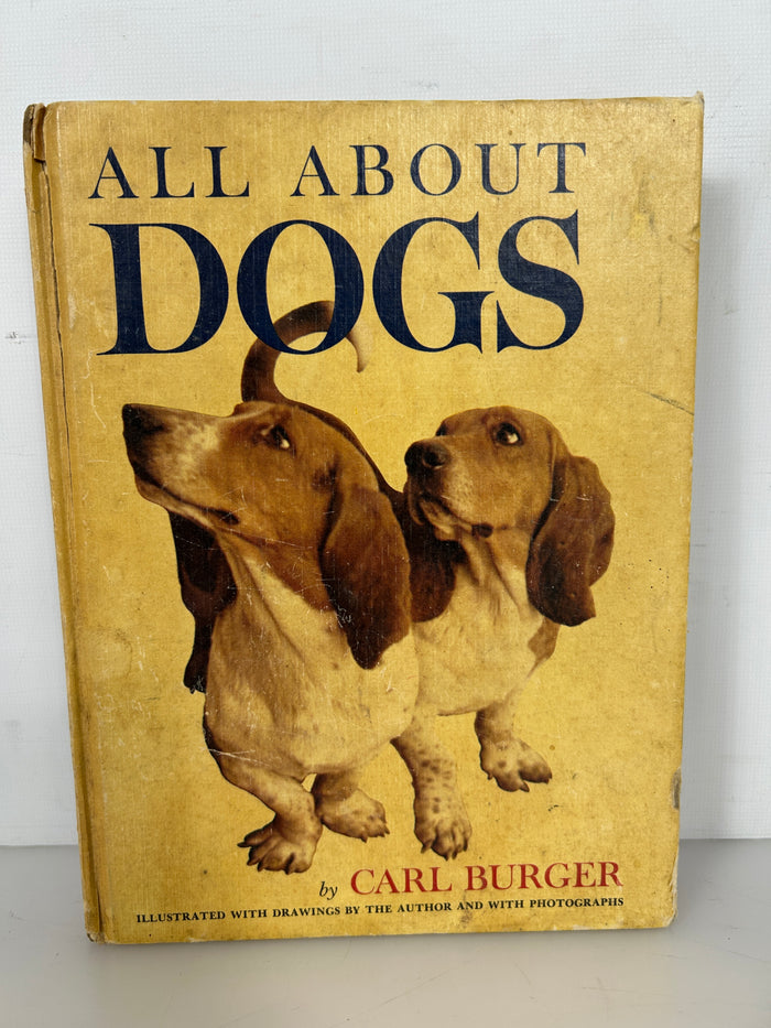 All About Dogs by Carl Burger Random House 1962 HC