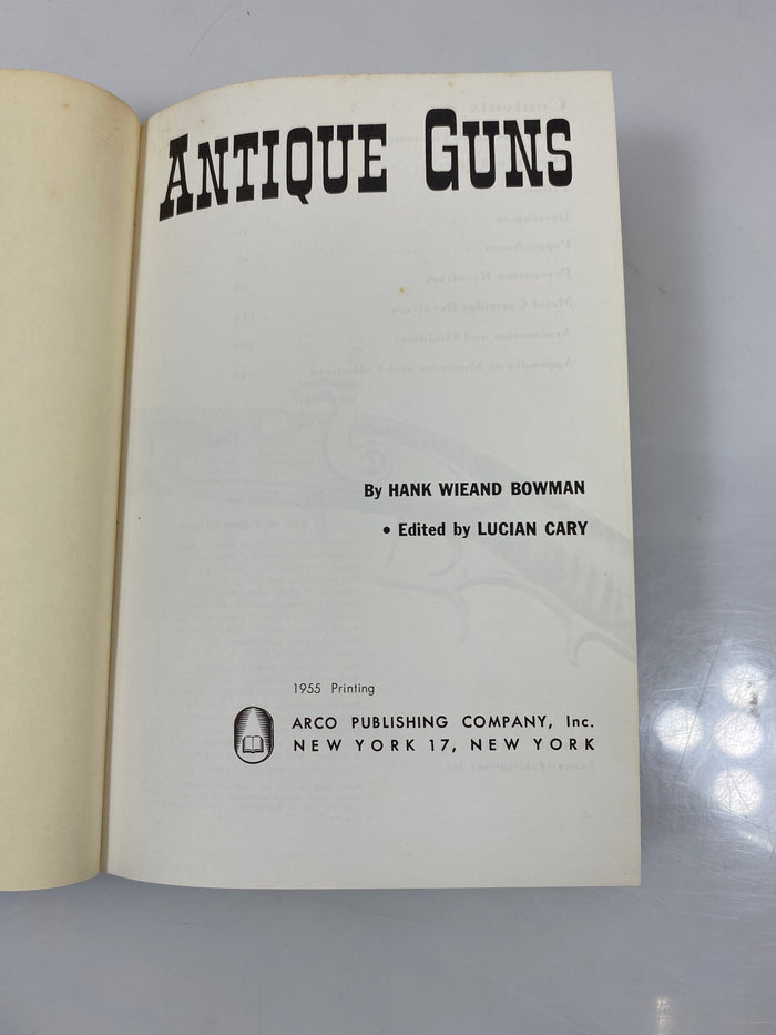 Antique Guns by Bowman Arco Publishing Co. 1950 HCDJ