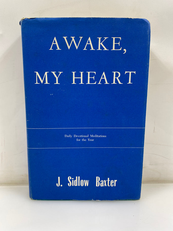Awake, My Heart by Baxter Zondervan Publishing 3rd US Ed. 1962 HCDJ