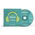 Your Brain is Always Listening Music Program