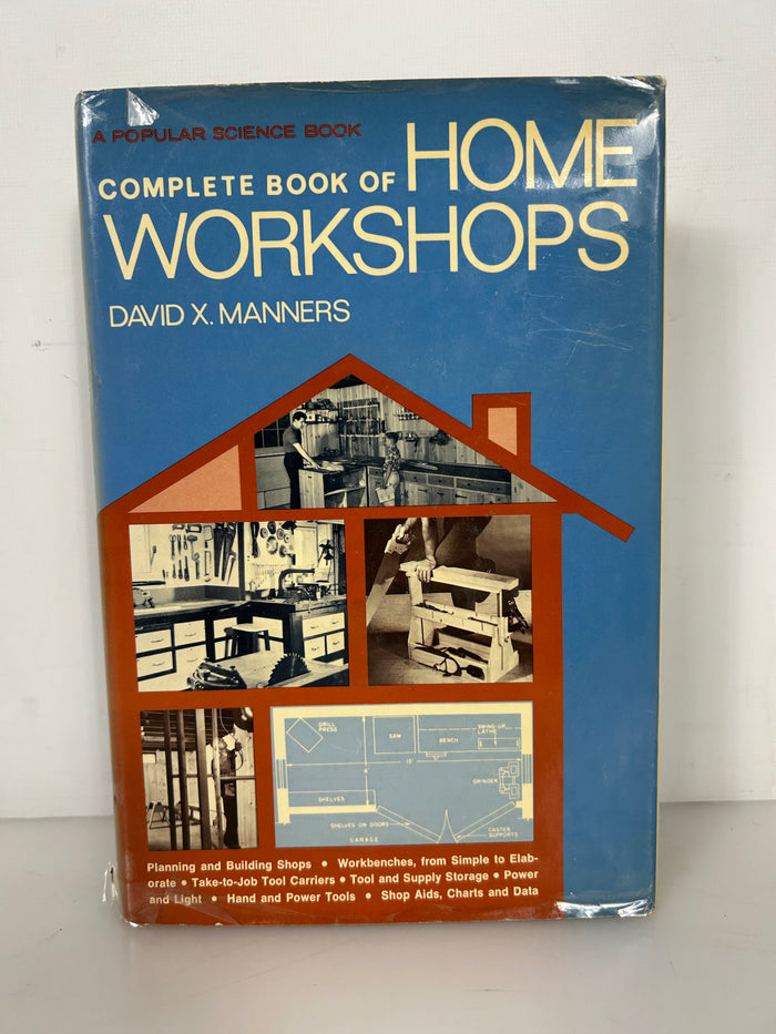 Complete Book of Home Workshops by David X. Manners Popular Science 1971 HCDJ