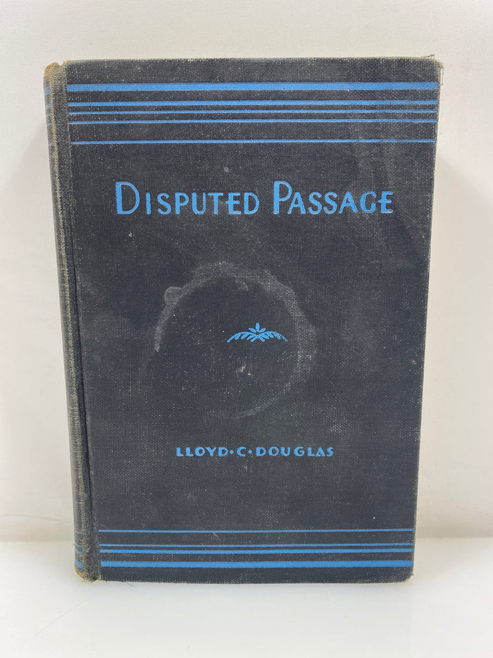Disputed Passage by Llyod C. Douglass 1939 HC