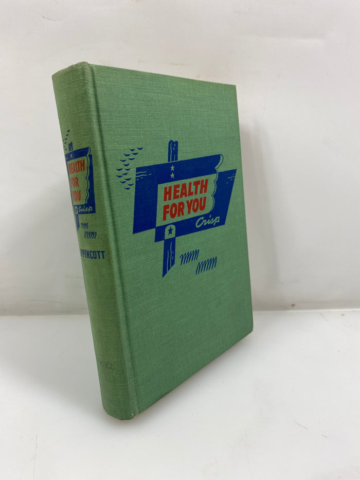 Health For You by Crisp JB Lippincott 1944 HC