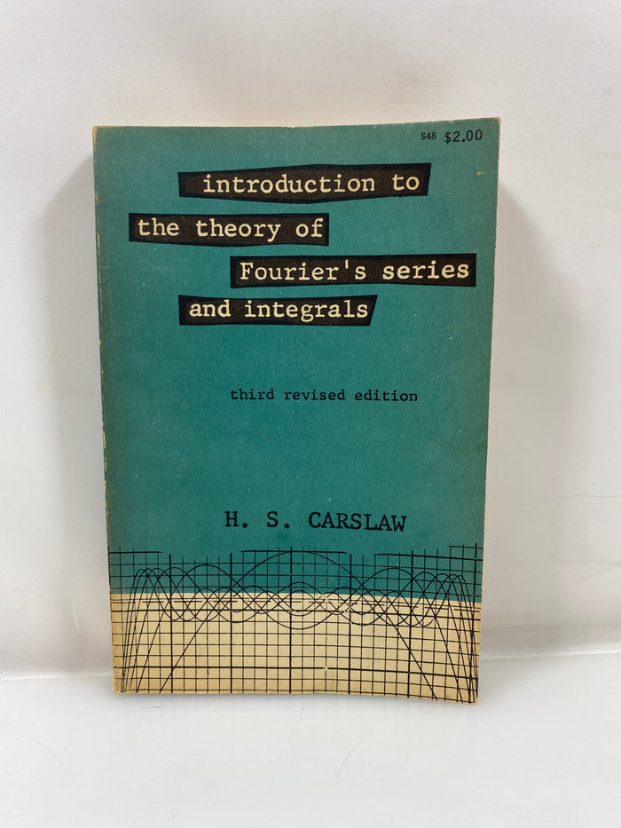 Introduction to the Theory of Fourier's Series and Integrals by Carslaw 1930 SC