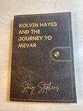 Kolvin Hayes and the Journey to Mevar by Stacy Stephens