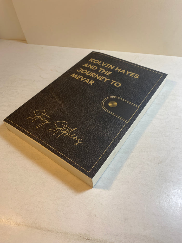 Kolvin Hayes and the Journey to Mevar by Stacy Stephens