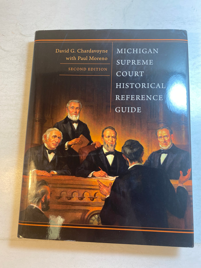 Michigan Supreme Court Historical Reference Guide HCDJ 2015