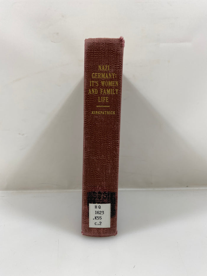 Nazi Germany: Its Women and Family Life by Kirkpatrick Ex-library 1938 HC