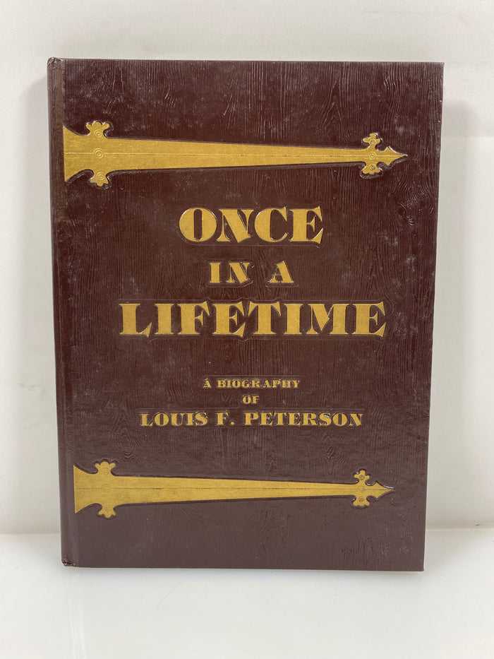 Once in a Lifetime Biography of Louis F. Peterson by Nickelson c.1981 HC