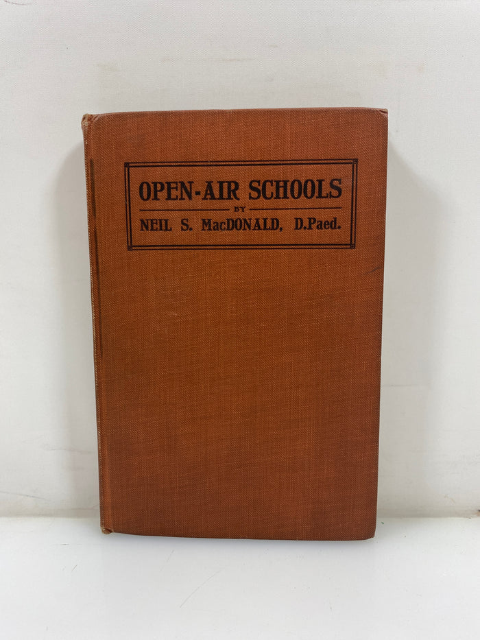 Open-Air Schools by Neil MacDonald Ex-library 1918 HC