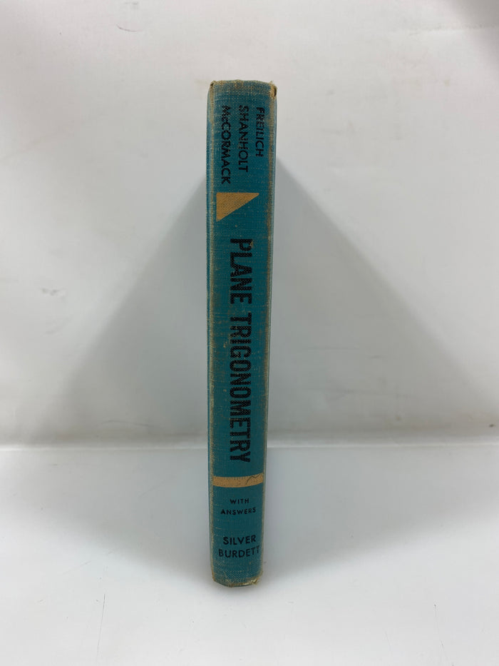 Plane Trigonometry by Freilich/Shanholt/McCormack 1958 HC