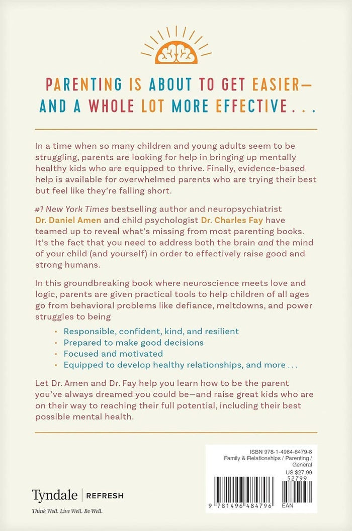 Raising Mentally Strong Kids - How to Combine the Power of Neuroscience with Love ad Logic to Grow Confident, Kind, Responsible, and Resilient Children and Young Adults