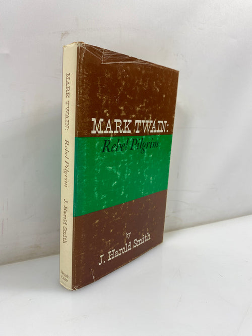 *Signed* Mark Twain Rebel Pilgrim by J Harold Smith 1973 HCDJ