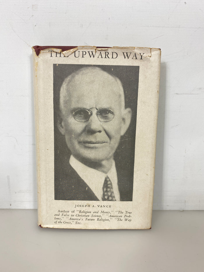 Signed The Upward Way by Joseph Vance 1945 HCDJ