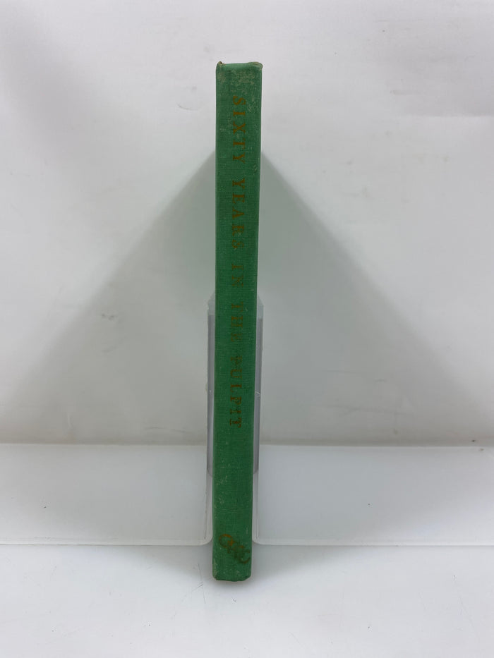Sixty Years in the Pulpit or, Compound Interest in Religion by Hall 1955 HC