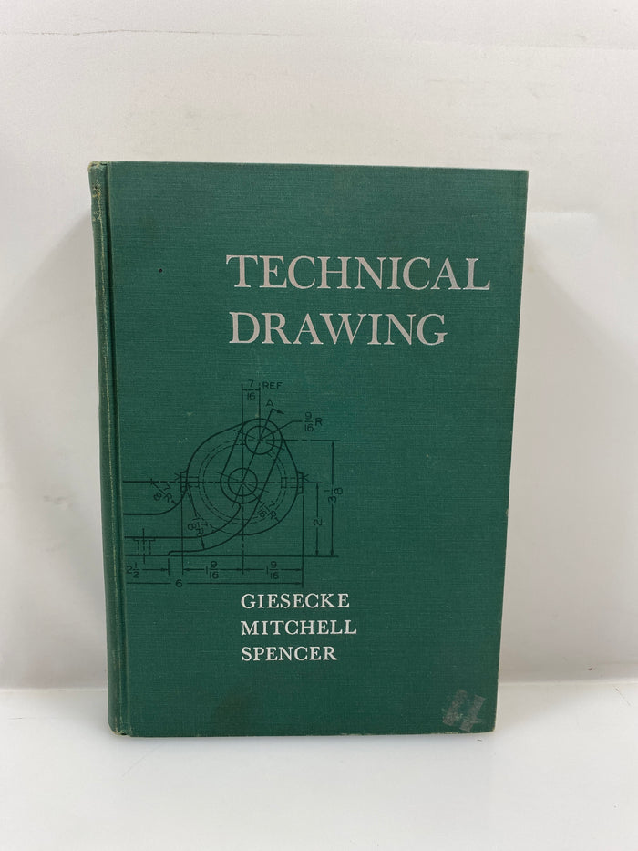 Technical Drawing by Giesecke/Mitchell/Spencer 4th Ed. 3rd Print 1960 HC
