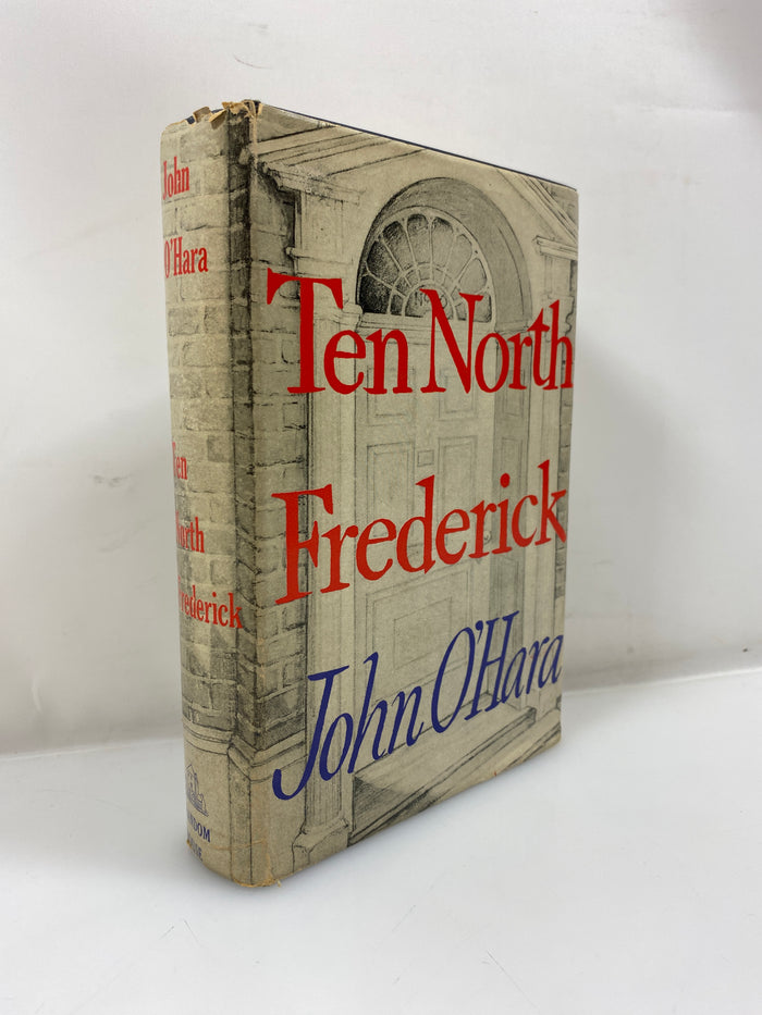 Ten North Frederick by John O'Hara Random House 1955 HCDJ BCE