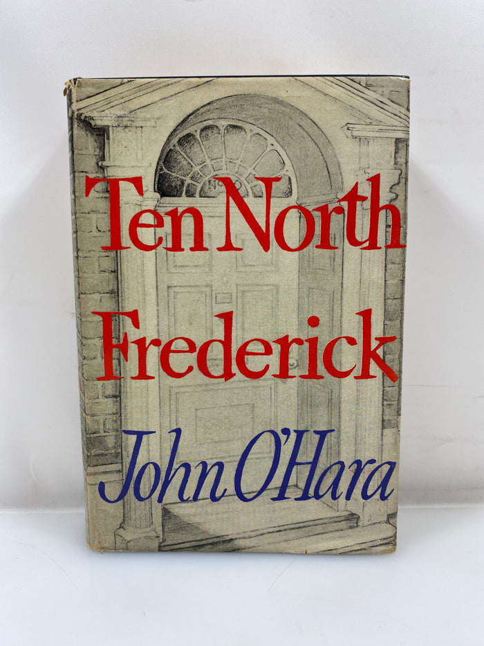 Ten North Frederick by John O'Hara Random House 1955 HCDJ BCE