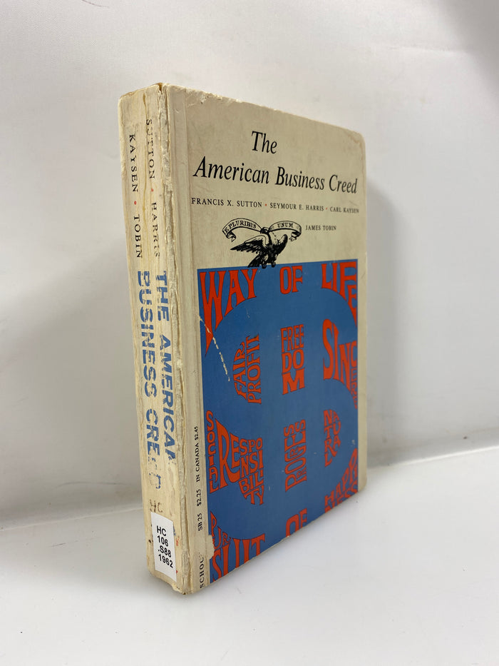 The American Business Creed Sutton/Harris/Kaysen/Tobin Ex-library 1962 HC