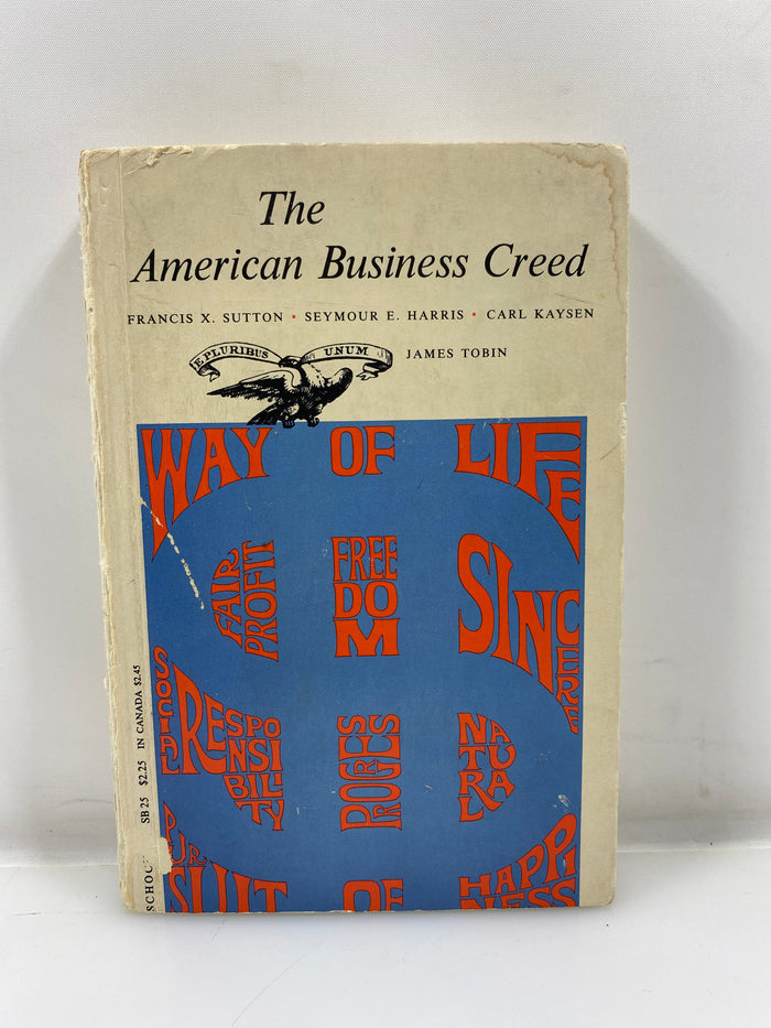 The American Business Creed Sutton/Harris/Kaysen/Tobin Ex-library 1962 HC