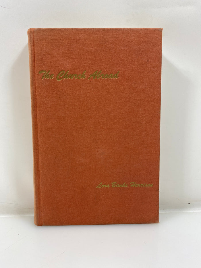 The Church Abroad by Lora Banks Harrison Southern Christian Press HC