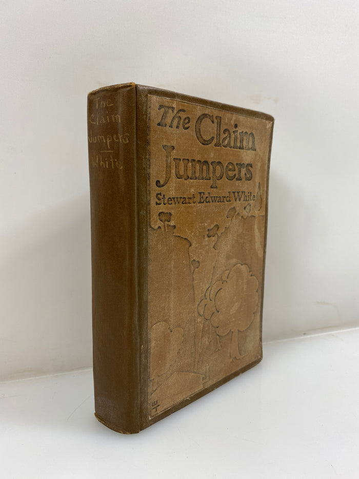 The Claim Jumper by Steward Edward White 1901 HC