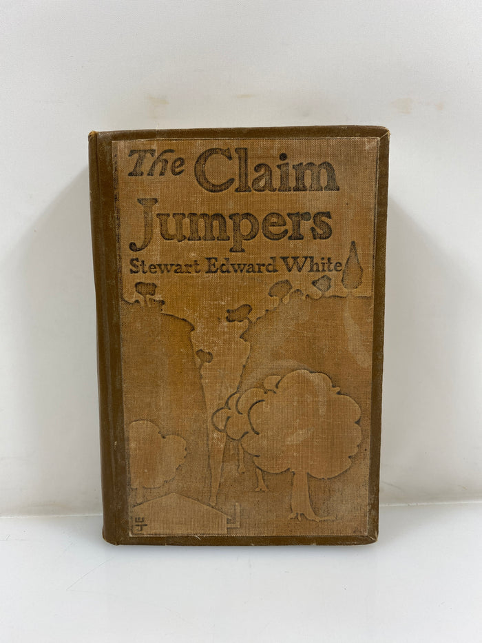 The Claim Jumper by Steward Edward White 1901 HC
