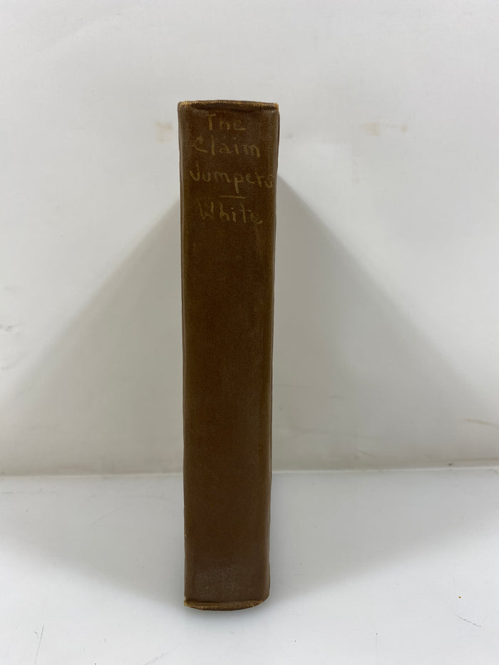 The Claim Jumper by Steward Edward White 1901 HC