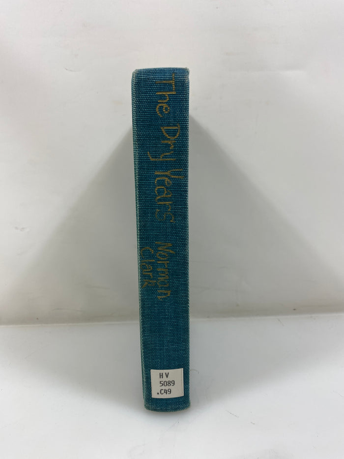 The Dry Years Prohibition and Social Change in Washington Ex-library 1965 HC