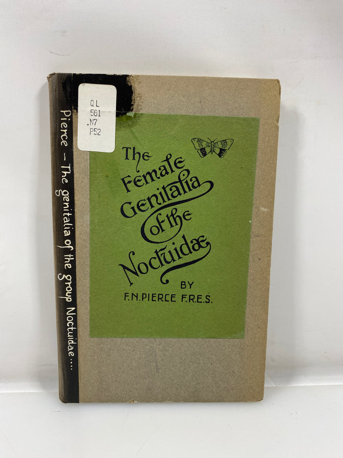 The Genitalia of the Group Noctuidae by Pierce Ex-library 1942 HC