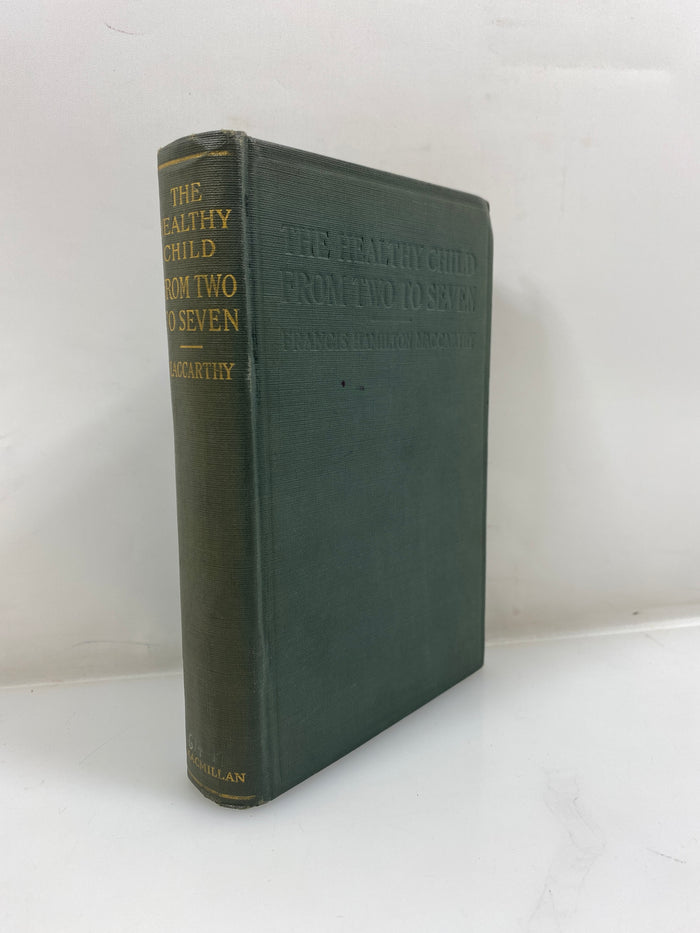 The Healthy Child From Two to Seven by Maccarthy 1922 HC