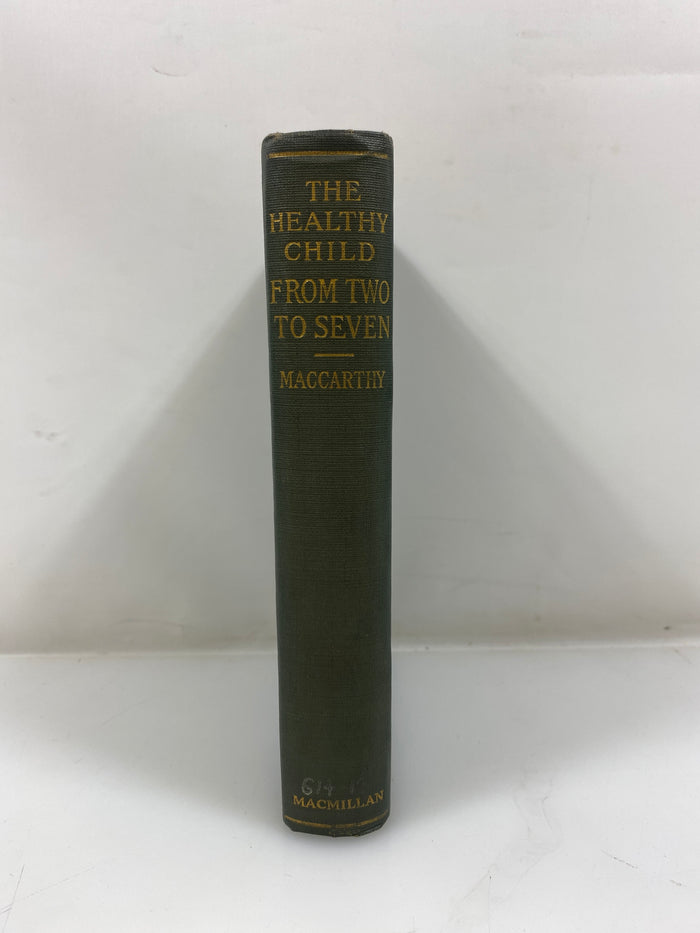 The Healthy Child From Two to Seven by Maccarthy 1922 HC