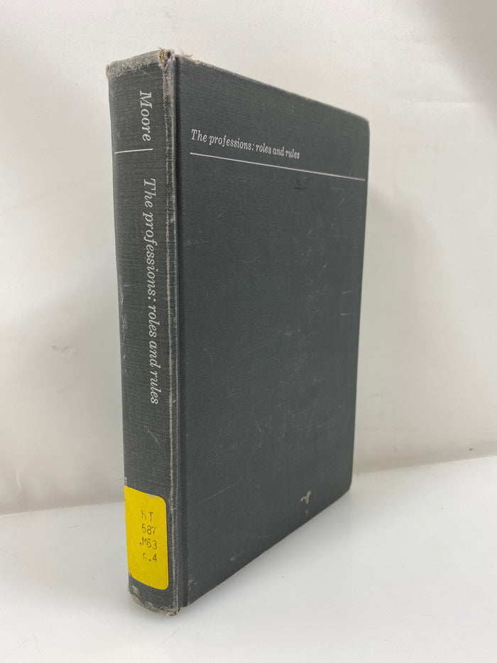 The Professions: Roles and Rules by Moore Ex-library 1970 HC