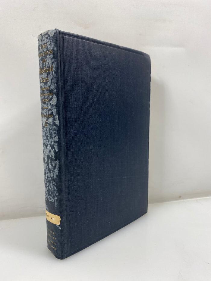 The Purchase of Medical Care by Pierce Williams Ex-library 1932 HC