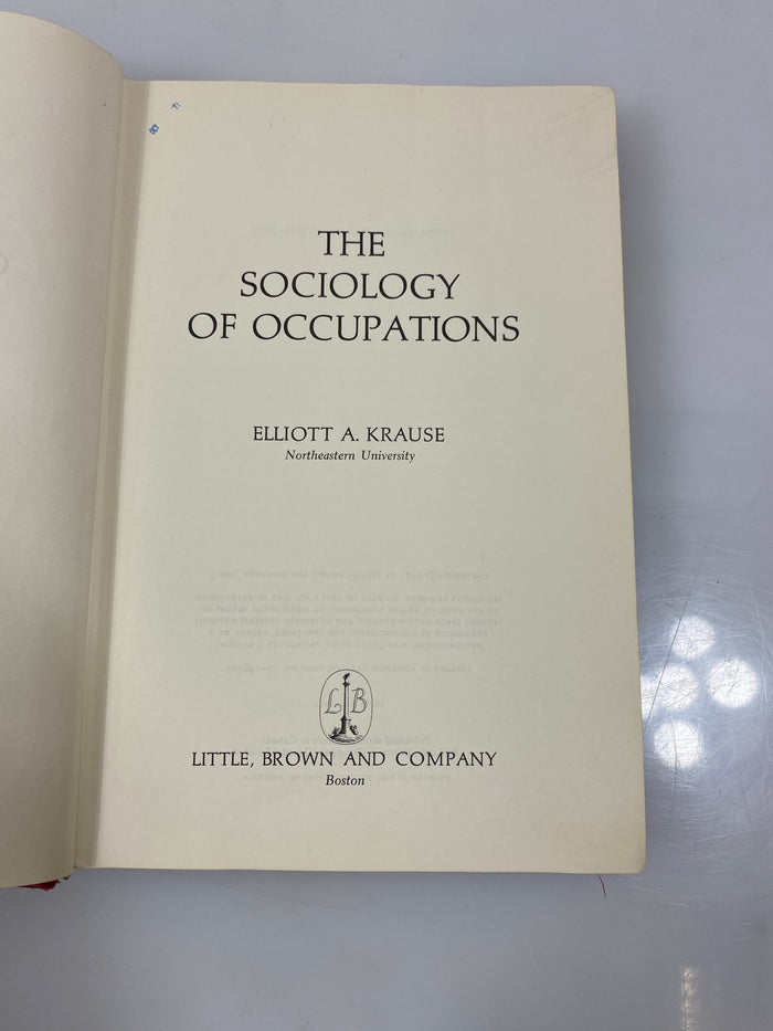 The Sociology of Occupations by Elliott Krause 1st Print 1971 HC