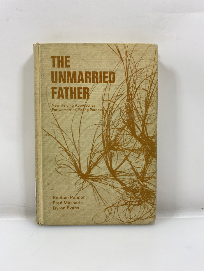 The Unmarried Father by Pannor/Massarik/Evans Ex-library 1971 HC