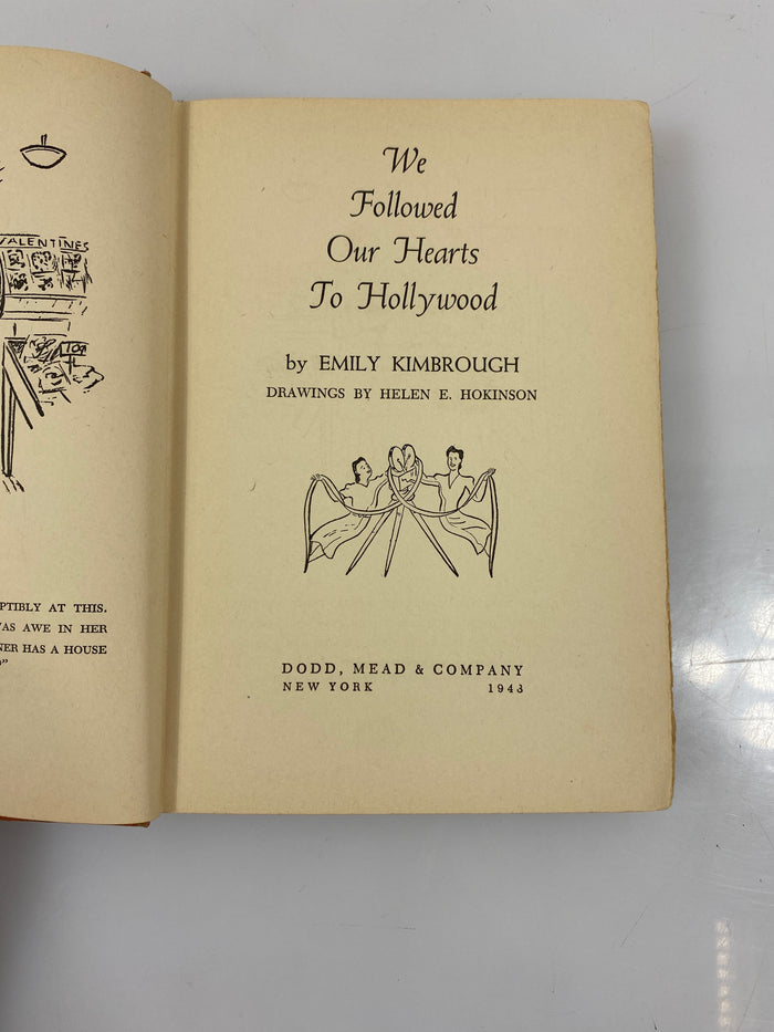 We Followed Our Hearts to Hollywood by Emily Kimbrough 1943 HC